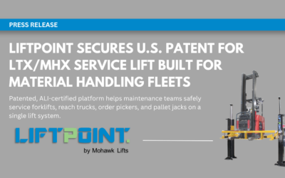LiftPoint Secures U.S. Patent for LTX/MHX Service Lift Built for Material Handling Fleets